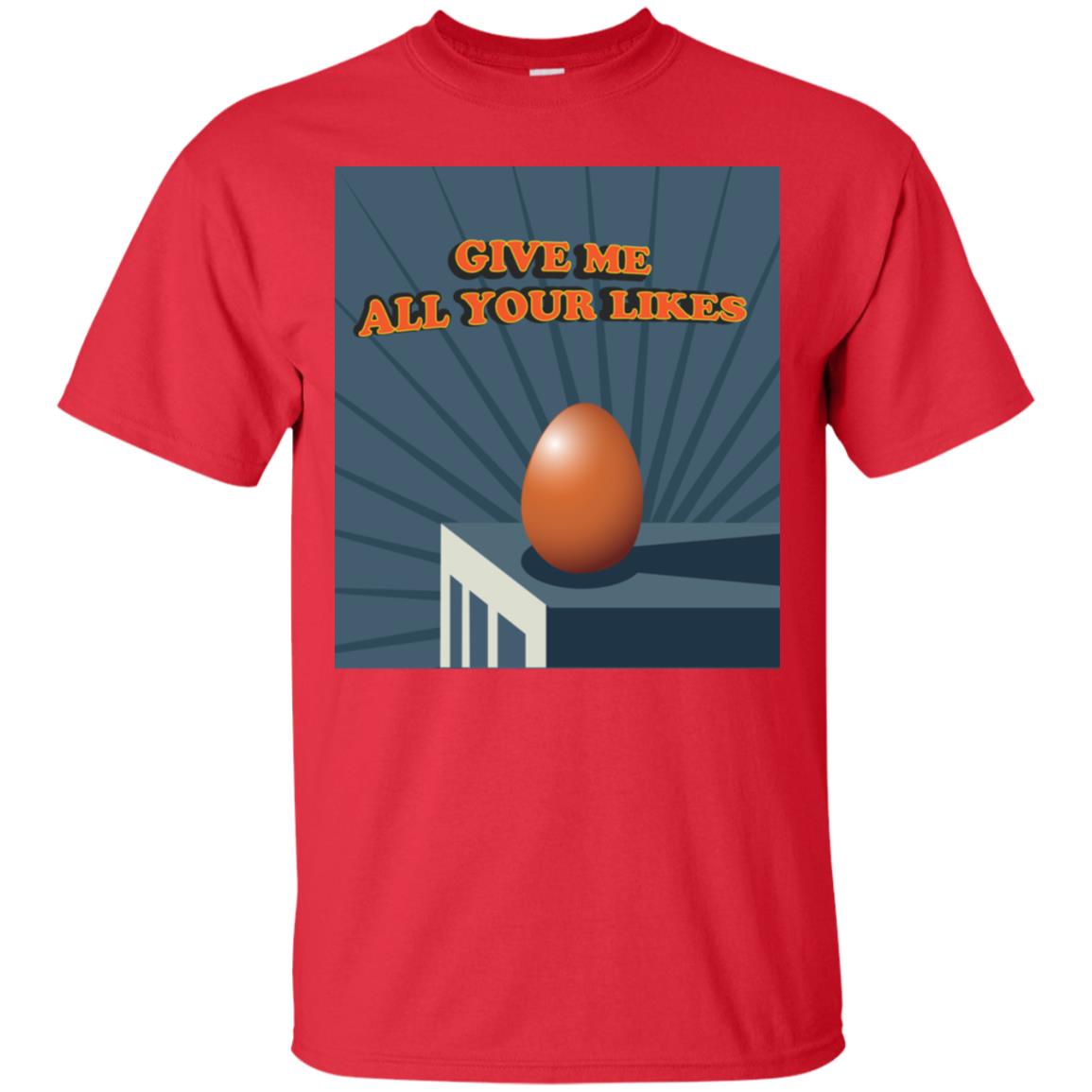 Give Me All Your Likes Egg Shirt Red