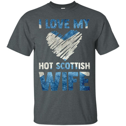 I Love My Hot Scottish Wife Scotland Flag Shirt For Husband Dark Heather