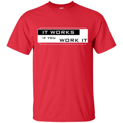 It Works If You Work It Shirt Red