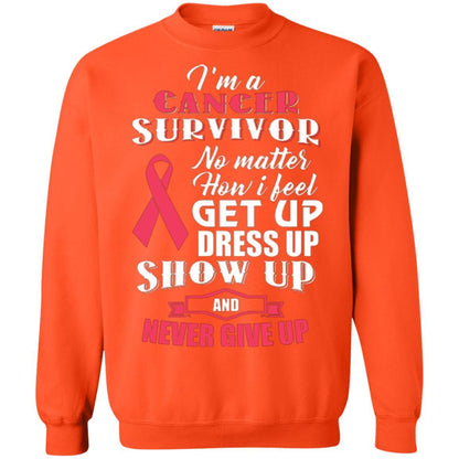 Cancer Awareness T-shirt I'm A Cancer Survivor No Matter How I Feel Get Up Dress Up Show Orange