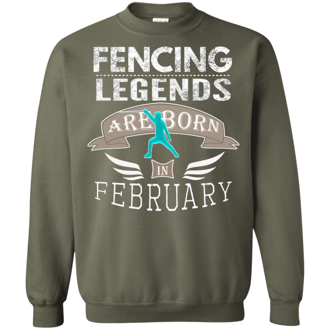 Fencing Legends Are Born In February Fencing Lover T-shirt Military Green