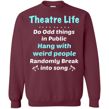 Music Lovers T-shirt Theatre Life Do Odd Things In Public Hang With Weird People Maroon