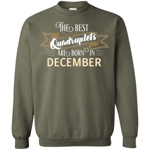 The Best Quadruplets Are Born In December T-shirt