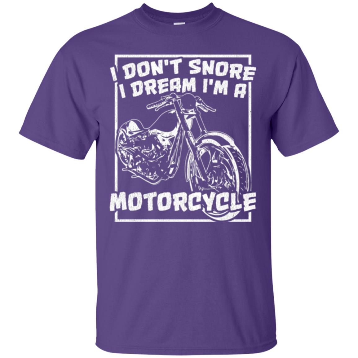 Motorcycle T-shirt I Don_t Snore I Dream I_m A Motorcycle Purple