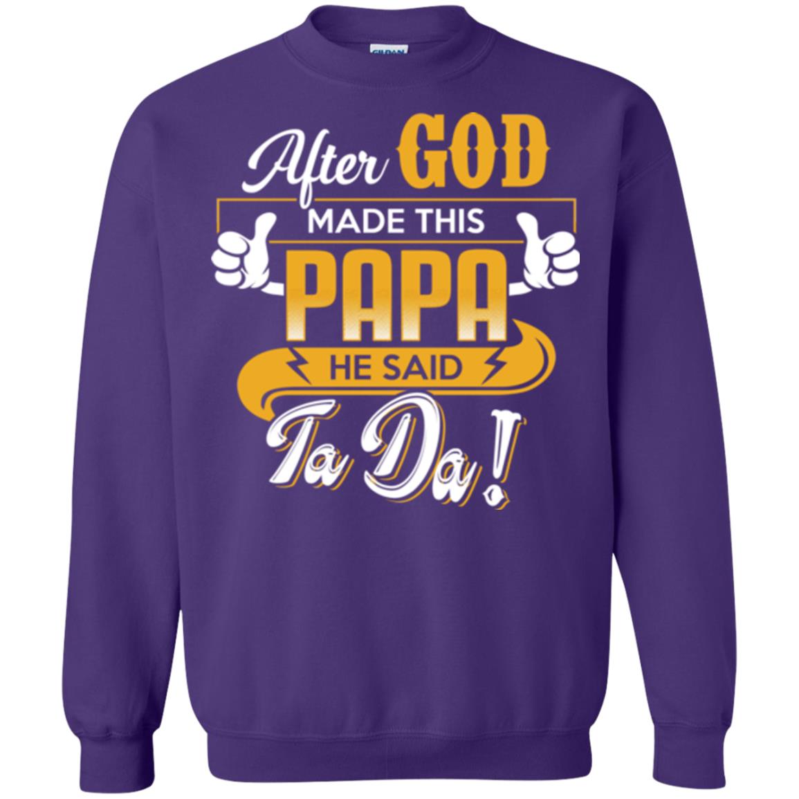 After God Made This Papa He Said Ta Da Funny Shirt For Daddy Purple
