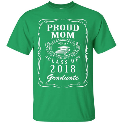Proud Mom Of A Class Of 2018 Graduate Mommy Shirt Irish Green