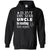 Don't Disturb Uncle Is Resting His Eyes Funny Uncle ShirtG185 Gildan Pullover Hoodie 8 oz.
