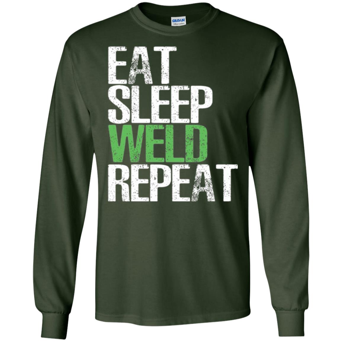 Welding T-shirt Eat Sleep Weld Repeat Forest Green