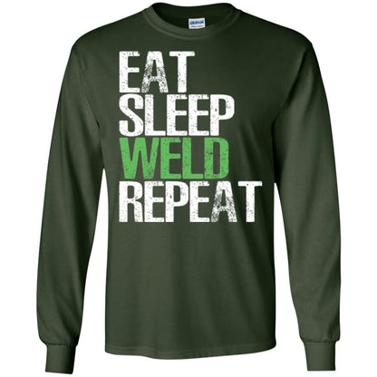 Welding T-shirt Eat Sleep Weld Repeat Forest Green