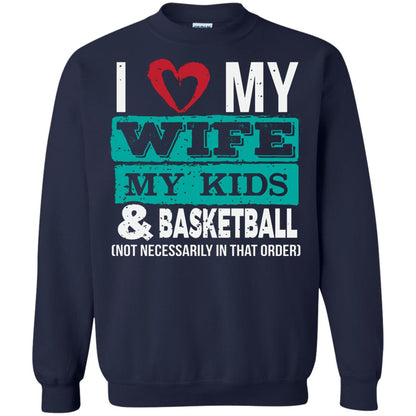 Basketball Daddy Tshirt I Love My Wife My Kids Navy