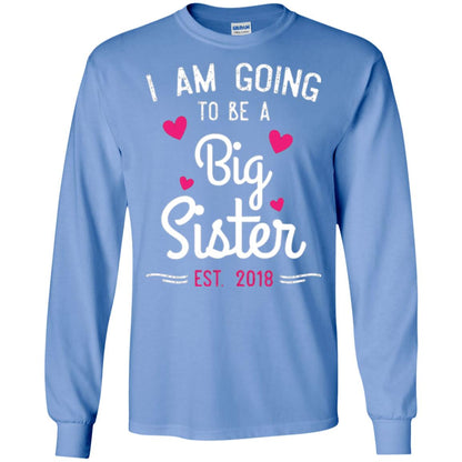 Family T-shirt I Am Going To Be A Big Sister Estimated 2018 Carolina Blue