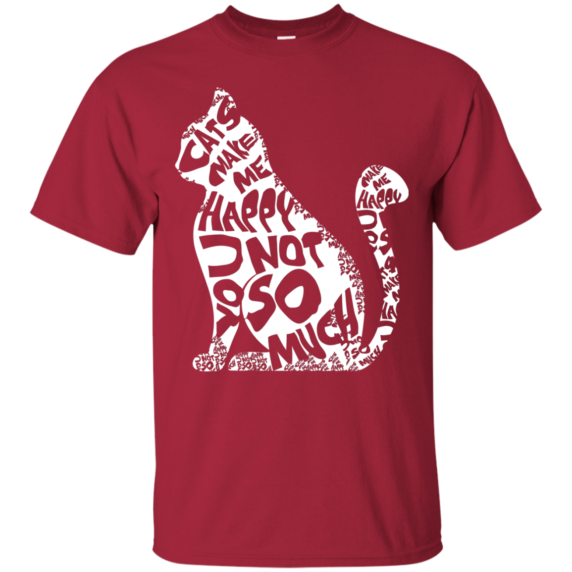 Cat Lover T-shirt Cat Make Me Happy You Not So Much Cardinal