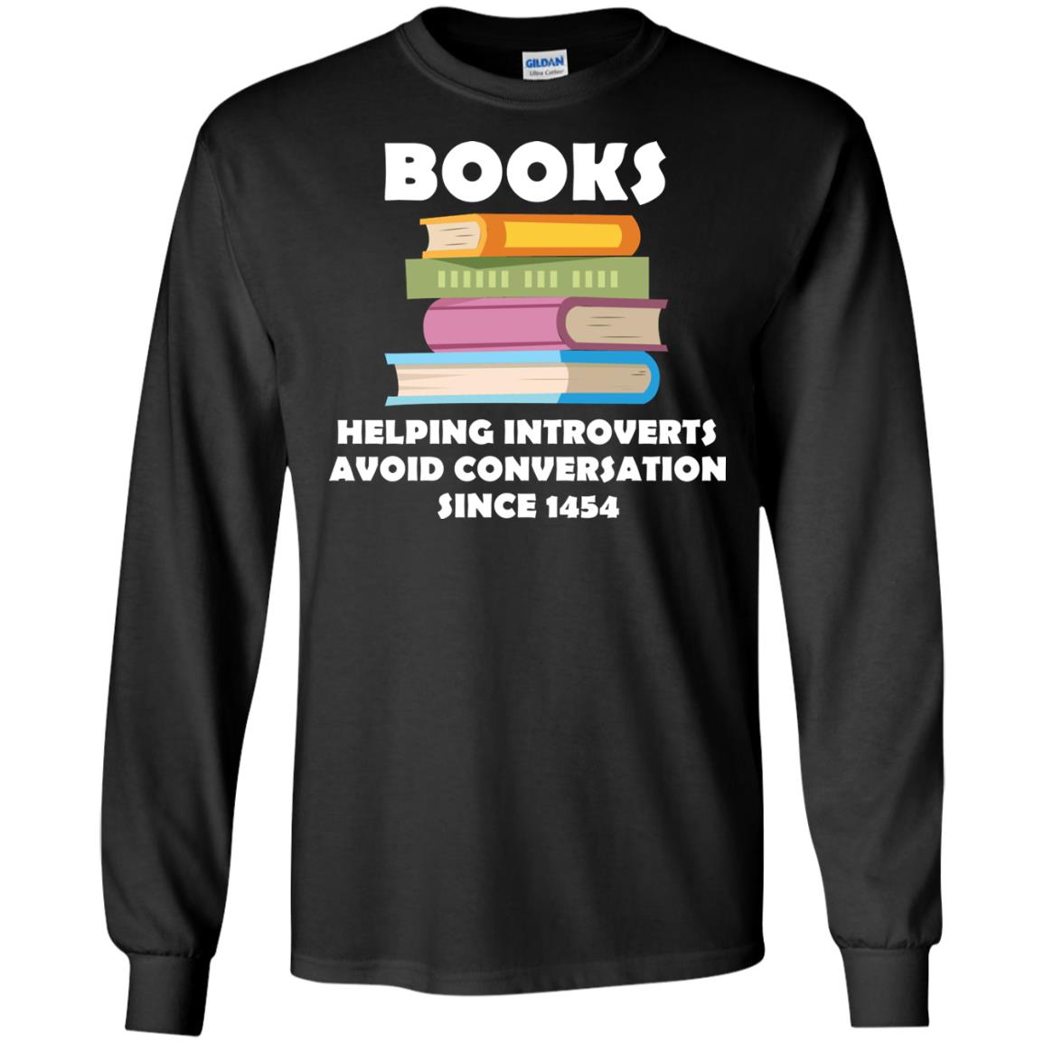 Books Helping Introverts Avoid Conversation Since 1454 Shirt Black