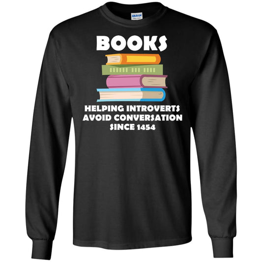 Books Helping Introverts Avoid Conversation Since 1454 Shirt Black