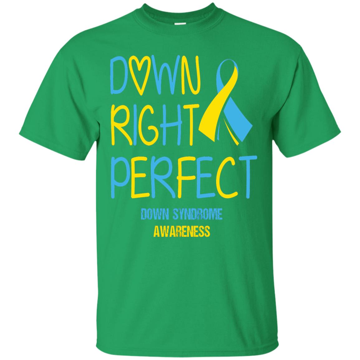 Down Right Perfect Down Syndrome Awareness T-shirt Irish Green
