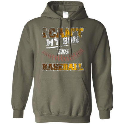 Baseball Mom Dad Shirt I Cant My Son Has Baseball Military Green