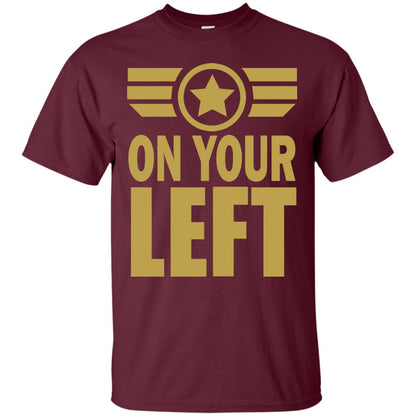 On Your Left Shirt Maroon