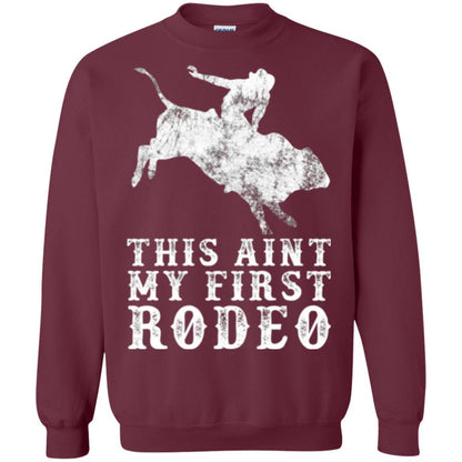This Ain't My First Rodeo Maroon