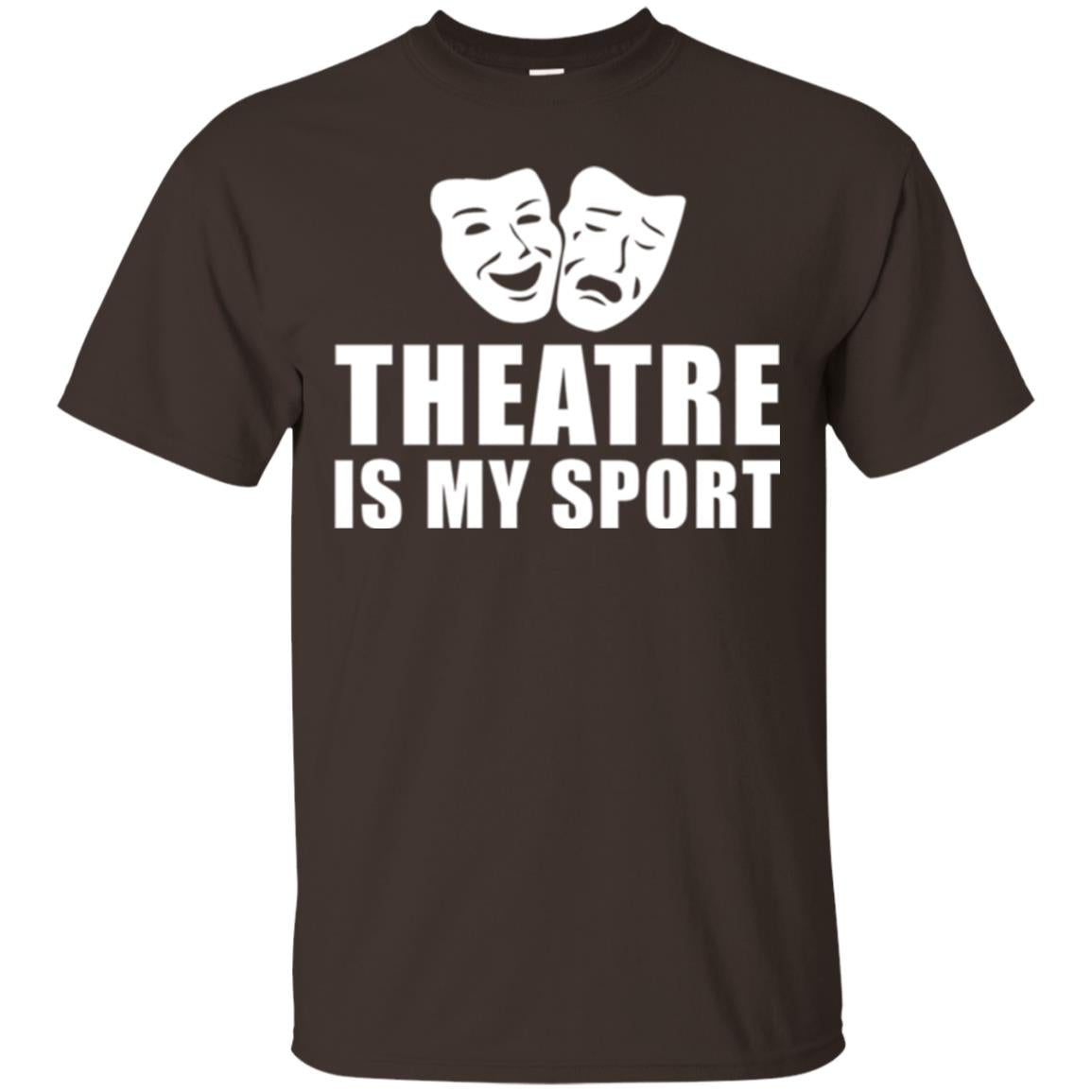 Actor T-shirt Theatre Is My Sport Dark Chocolate