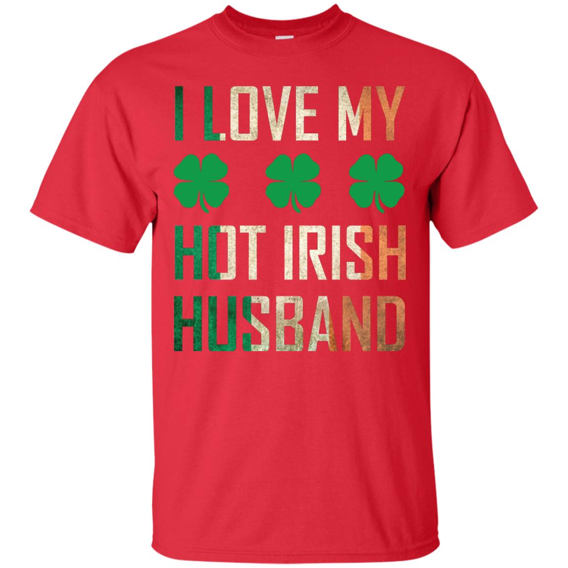 I Love My Hot Irish Husband Saint Patricks Day Shirt For Wife Red