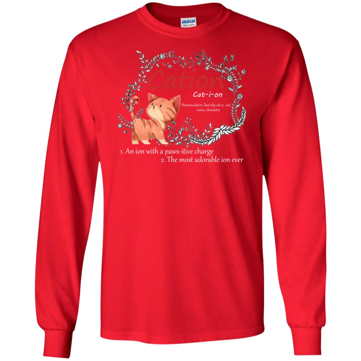 Cation An Ion With A Paws-itive Charge The Most Adorable Ion Ever Positive Thinking Day Shirt Red