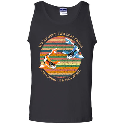 We Are Just Two Lost Souls Swimming In A Fish Bowl Shirt Black