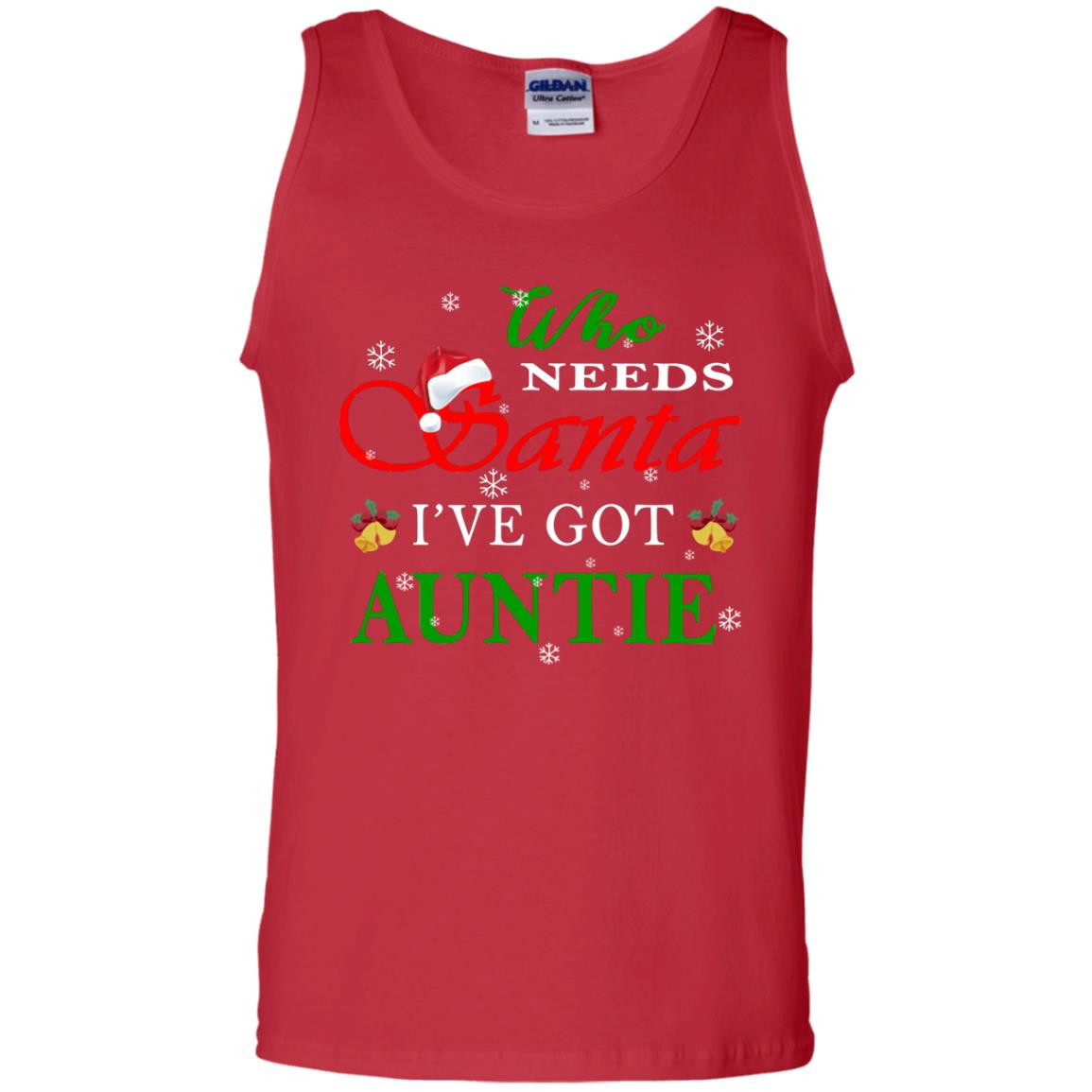 Who Needs Santa I've Got Auntie Family Christmas Idea Gift Shirt Red