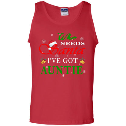 Who Needs Santa I've Got Auntie Family Christmas Idea Gift Shirt Red