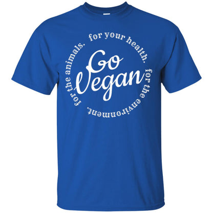 Go Vegan For Your Health For The Environment Vegetarian T-shirt Royal