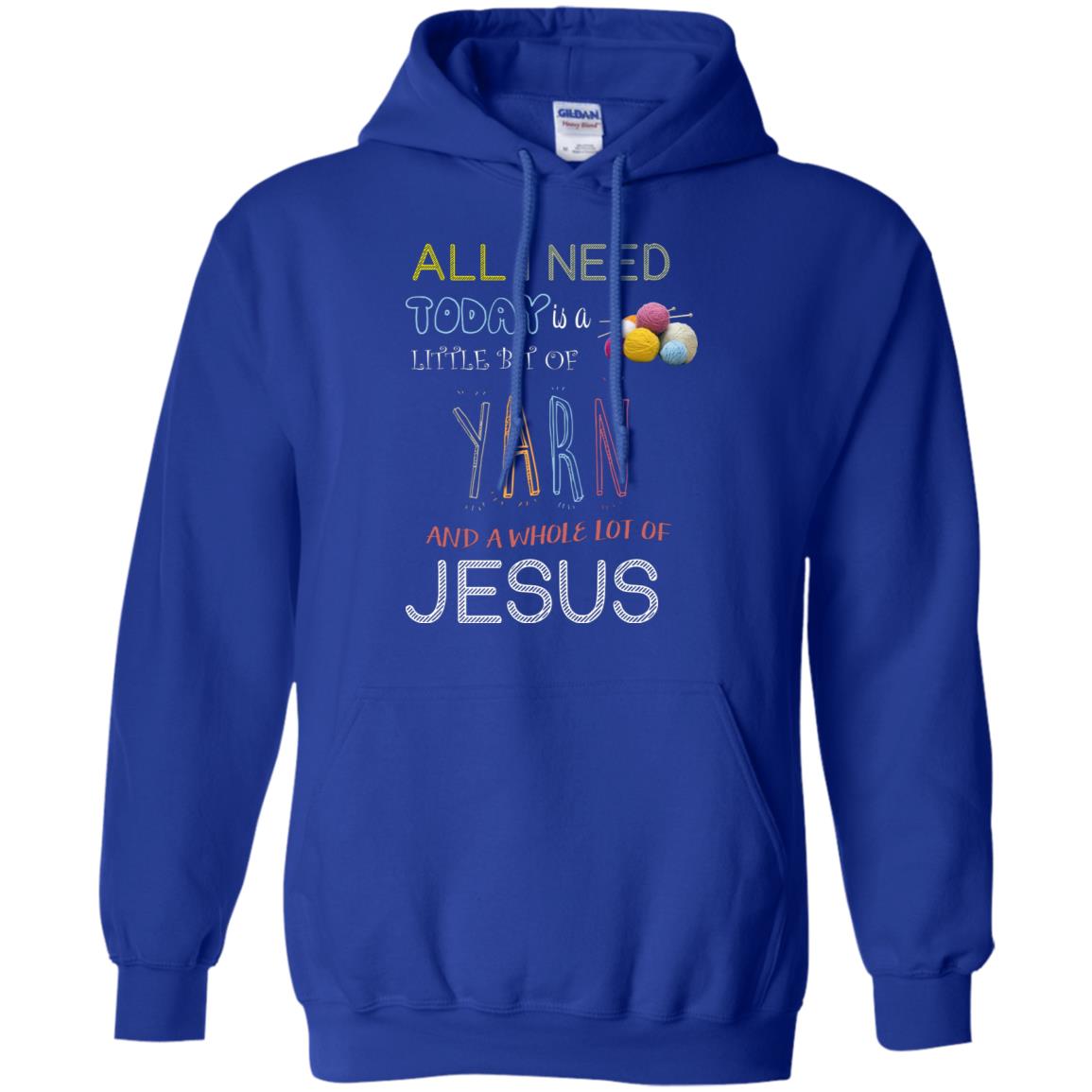 All I Need To Day Is A Little Bit Of Yarn And A Whole Lot Of Jesus Christian Shirt Royal