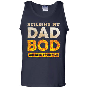 Building My Dad Bob One Beer At The Time ShirtG220 Gildan 100% Cotton Tank Top