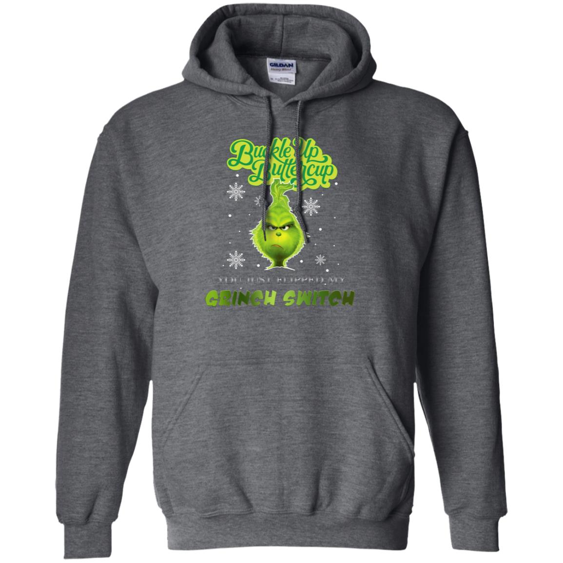 Buckle Up Butter Cup You Just Flipped My Grinch Switch Movie Shirt Dark Heather