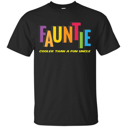 Aunt T-shirt Fauntie Cooler Than A Fun Uncle