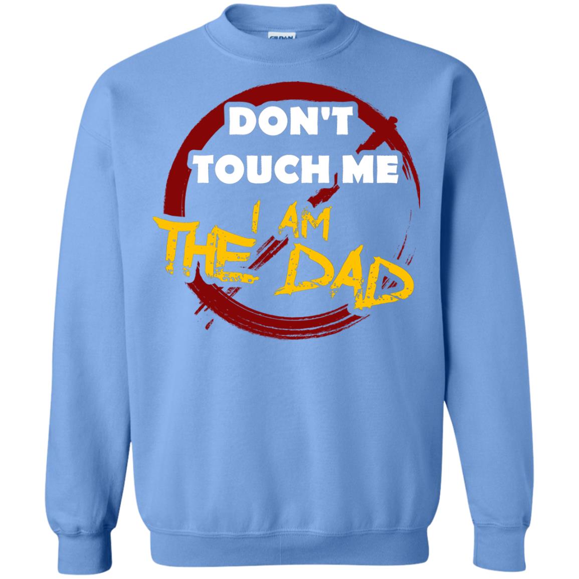 Daddy Shirt Warning Dont Touch Me I Am The Dad Carolina Blue