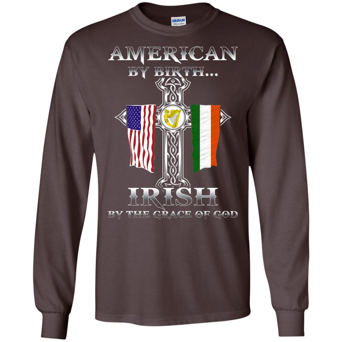 American By Birth Irish By The Grace Of God T-shirt Dark Chocolate