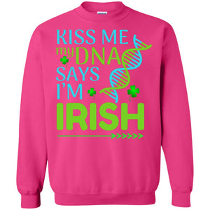 Kiss Me My Dna Say I'm Irish Saint Patricks Day ShirtG180 Gildan Crewneck Pullover Sweatshirt 8 oz.
