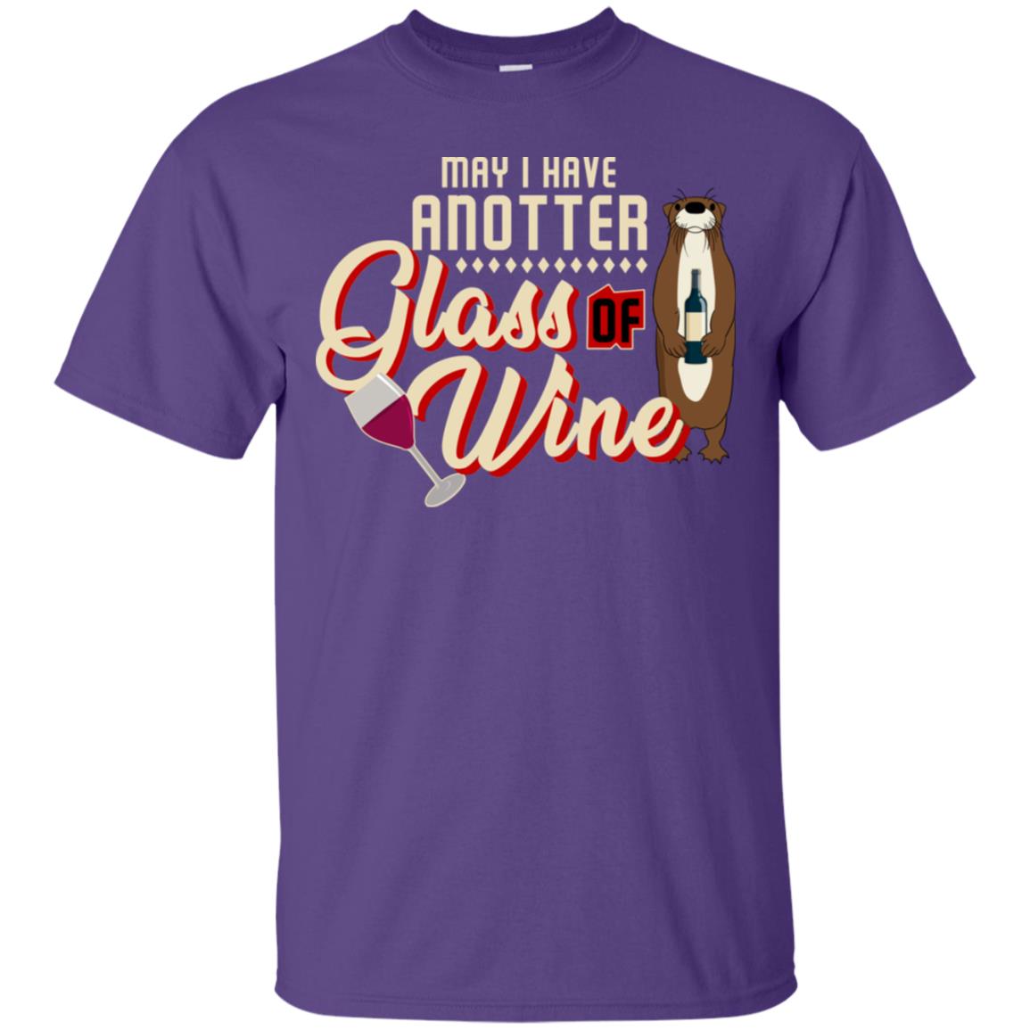 May I Have Anotter Glass Of Wine Funny Otter Shirt For Drinking Lovers Purple