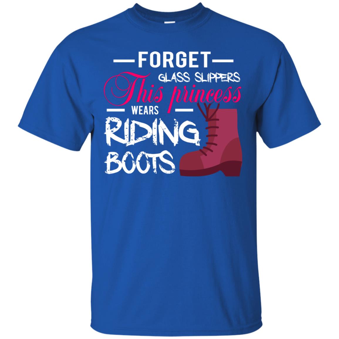 Forget Glass Slippers This Princess Wears Riding Boots Horse Riding T-shirt Royal