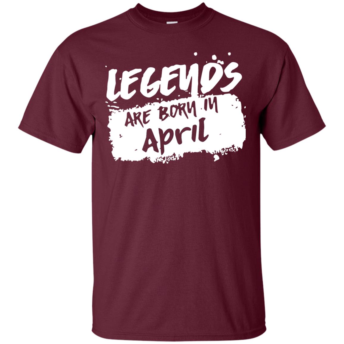 April Birthday Shirt Legends Are Born In April Maroon