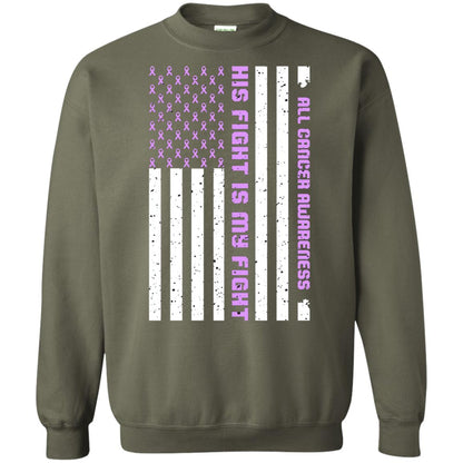 All Cancer Awareness His Fight Is My Fight Lavender Ribbon Stars Flag Of Usa Shirt Military Green