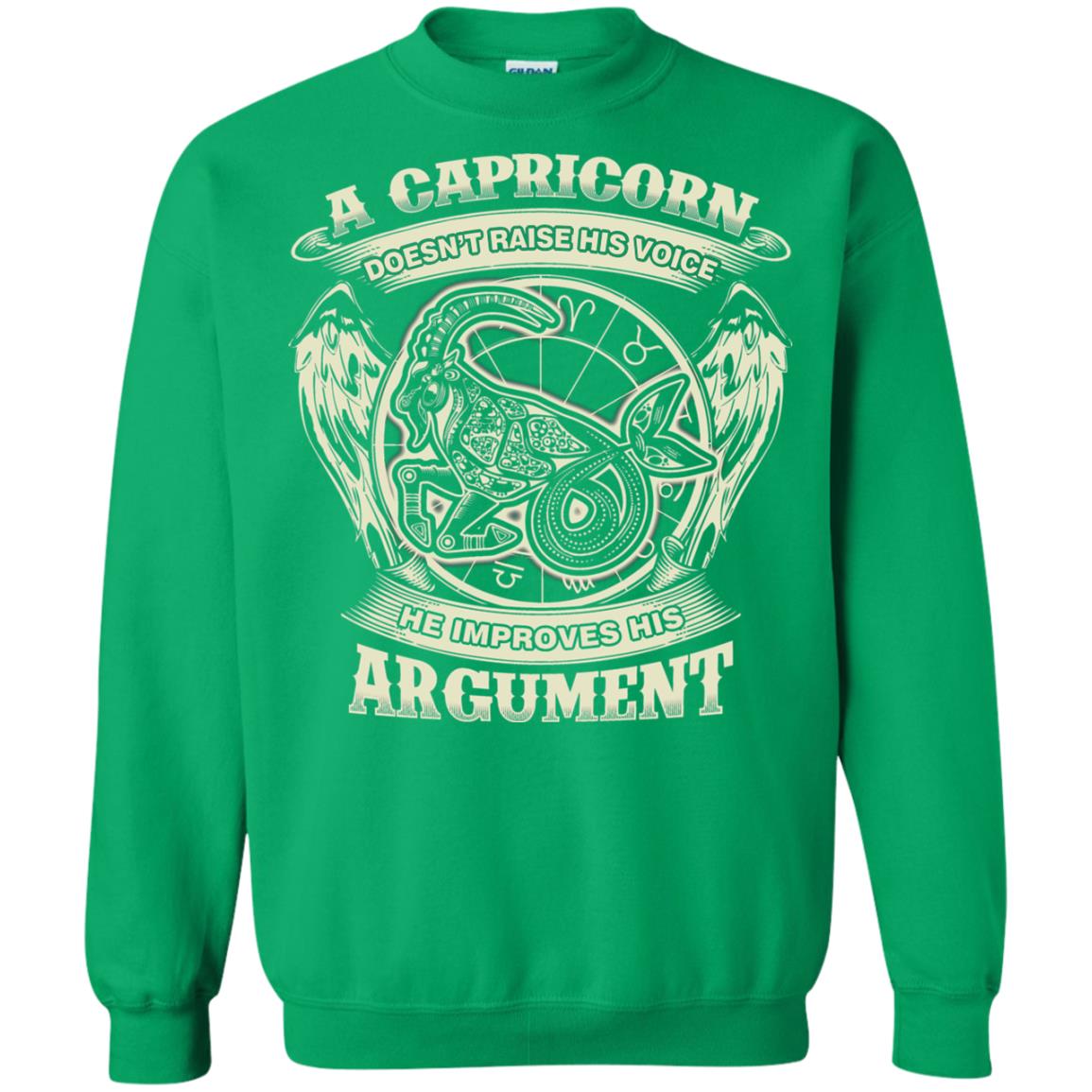 Capricorn Dosent Raise His Voice He Improve His Argument Irish Green
