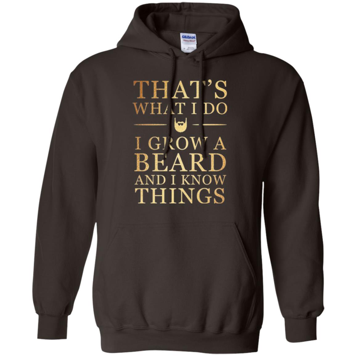 Beard T-shirt That_s What I Do I Grow A Beard And I Know Things Dark Chocolate