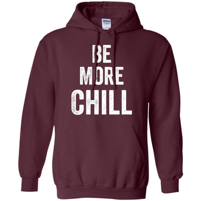 Be More Chill T-shirt Maroon