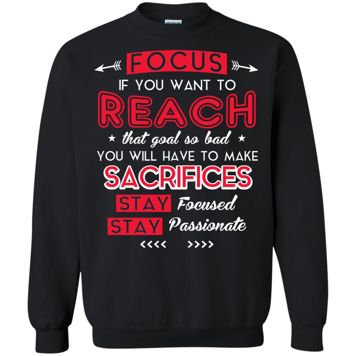 You Will Have To Make Sacrifices Stay Focused Stay Passionate T-shirt Black