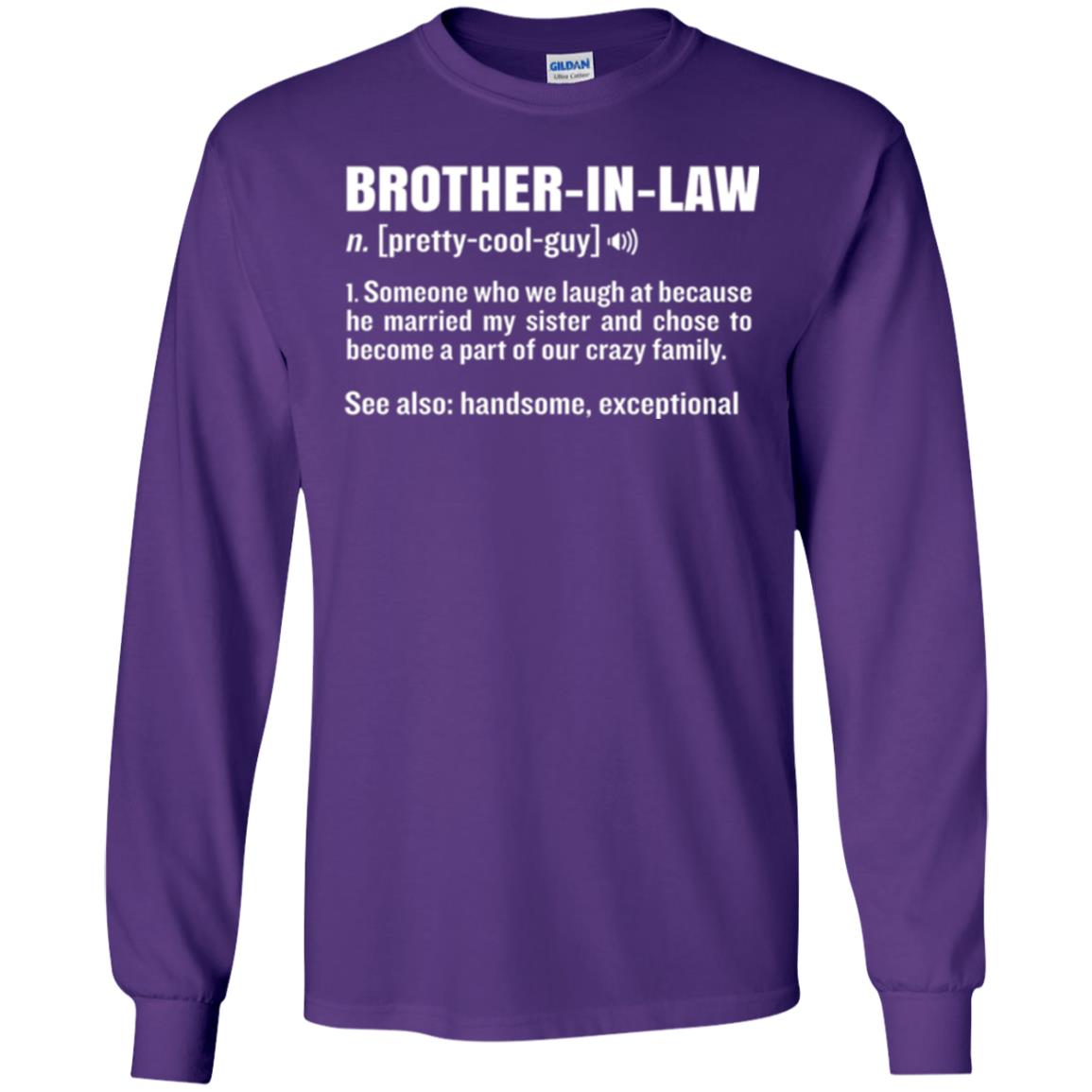 Family T-shirt Brother In Law Someone Who We Laugh At Because He Married My Sister Purple