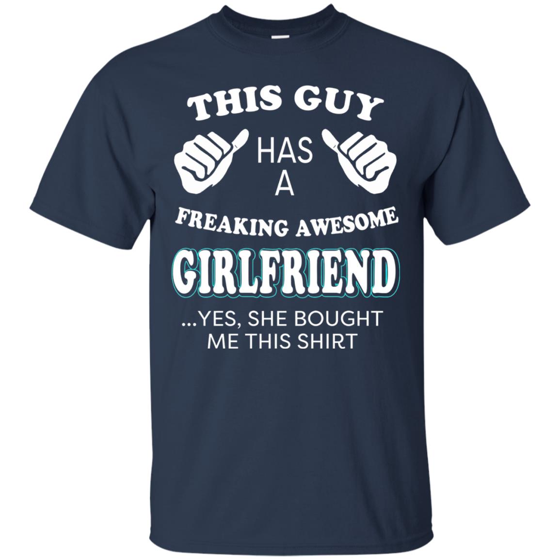 She Bought Me This Shirt Funny Freaking Awesome Girlfriend Navy