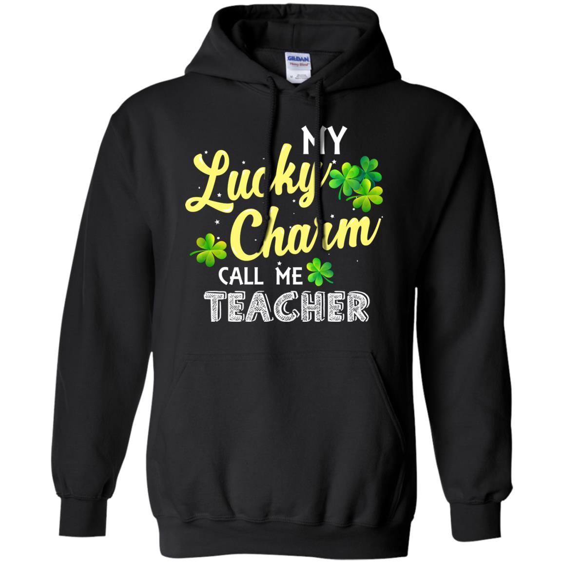 My Lucky Charms Call Me Teacher Saint Patrick_s Day Gift Shirt For Teacher Black