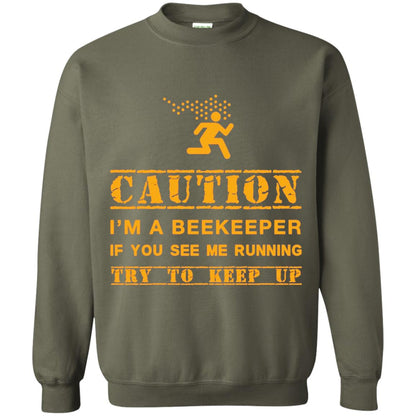 Caution I_m A Beekeeper If You See Me Running Try To Keep Up Beekeeper T-shirt Military Green