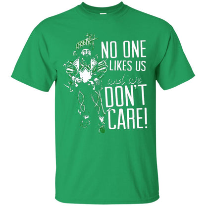 No One Likes Us We Don_t Care Philly Football Lover T-shirt Irish Green