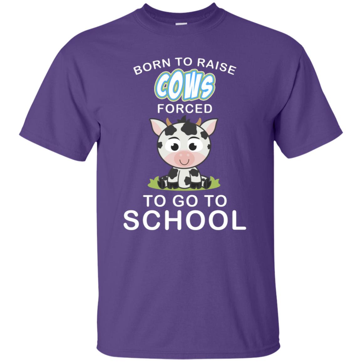 Born To Raise Cows Forced To Go To School Shirt Purple
